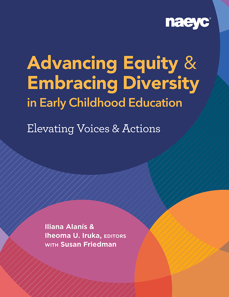 Advancing Equity and Embracing Diversity in Early Childhood Education: Elevating Voices and Actions