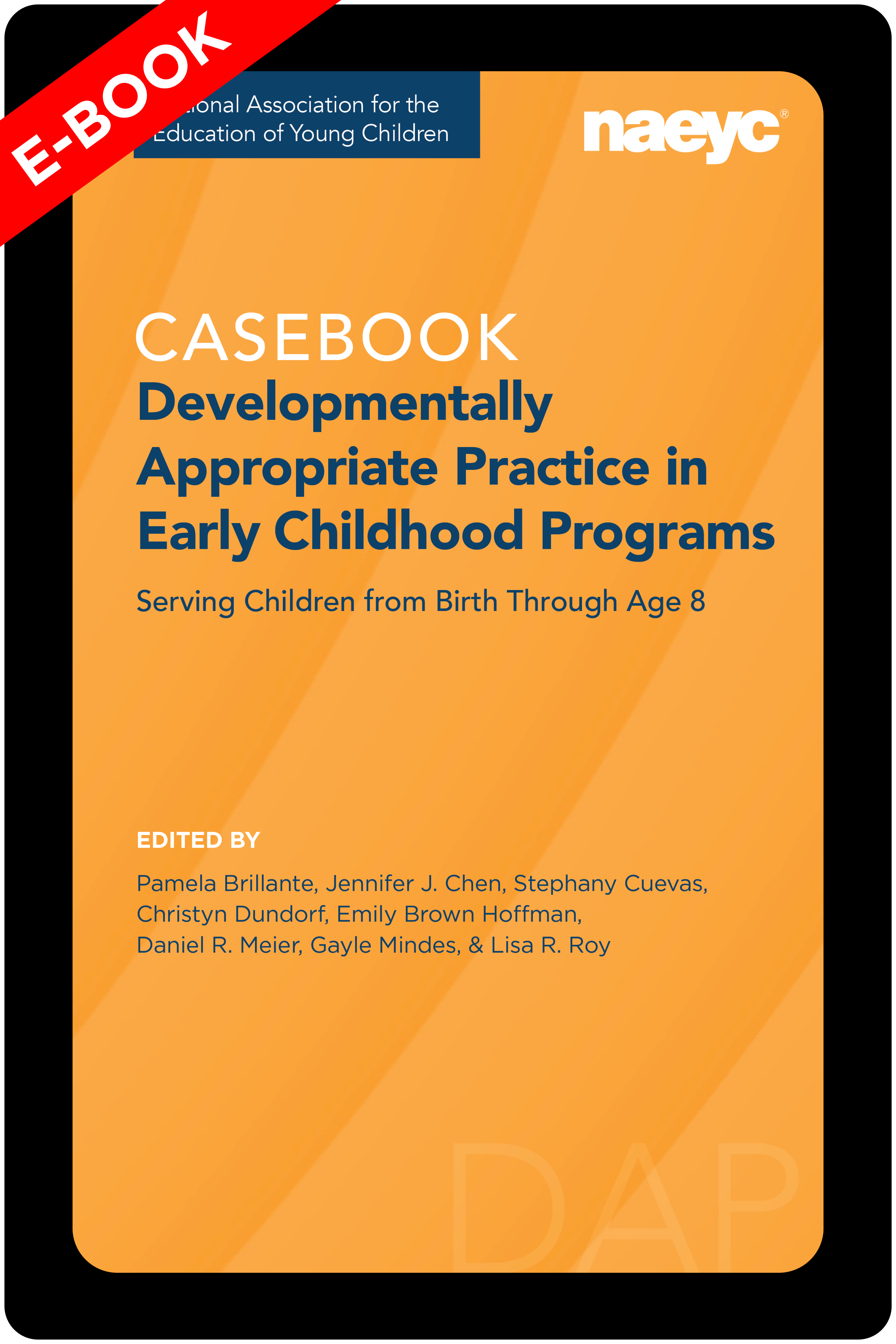 (E-Book) Casebook: Developmentally Appropriate Practice in Early Childhood Programs Serving Children from Birth Through Age 8 *All Sales are Final