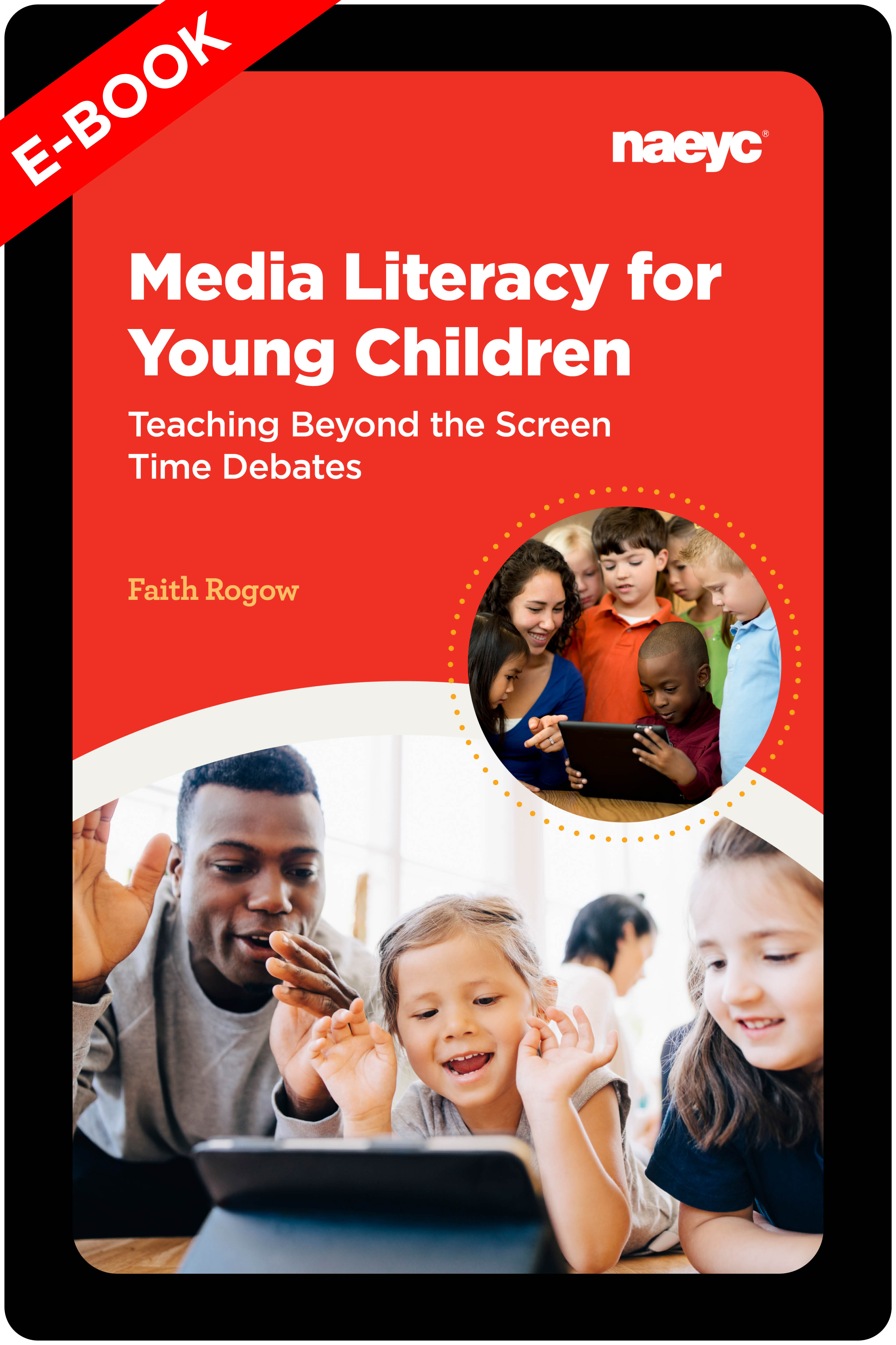 (E-Book) Media Literacy for Young Children: Teaching Beyond the Screen Time Debates *All Sales are Final