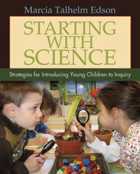 Starting With Science: Strategies for Introducing Young Children to Inquiry 