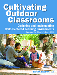Cultivating Outdoor Classrooms: Designing and Implementing Child-Centered Learning Environments