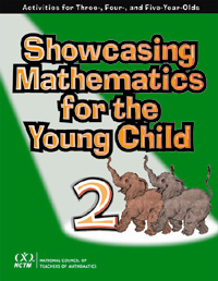 Showcasing Mathematics for the Young Child: Activities for Three-, Four-, and Five-Year-Olds