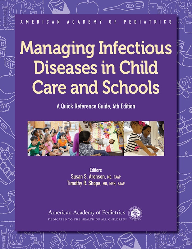 Managing Infectious Diseases in Child Care and Schools: A Quick Reference Guide, Fourth Edition