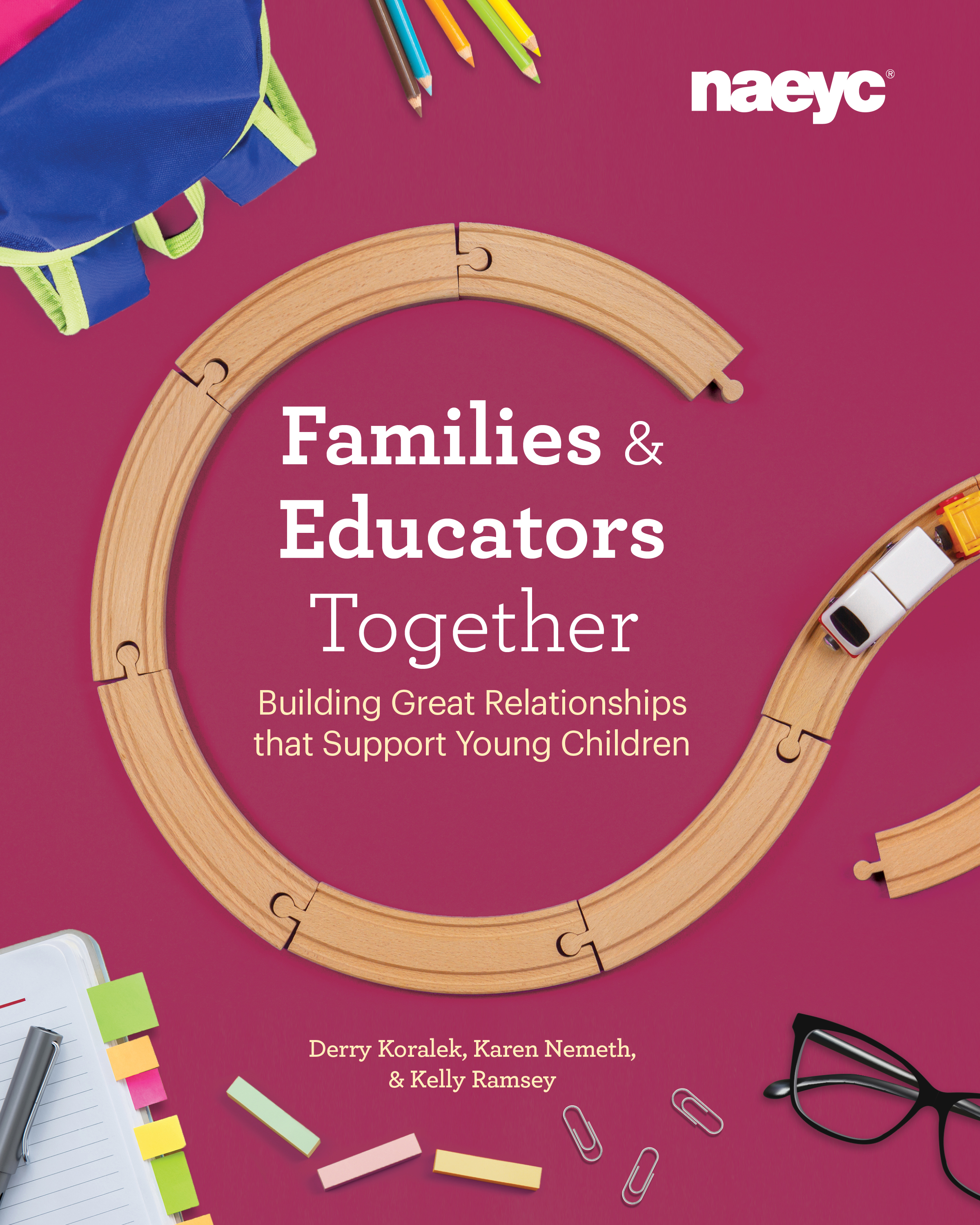 Families and Educators Together: Building Great Relationships that Support Young Children